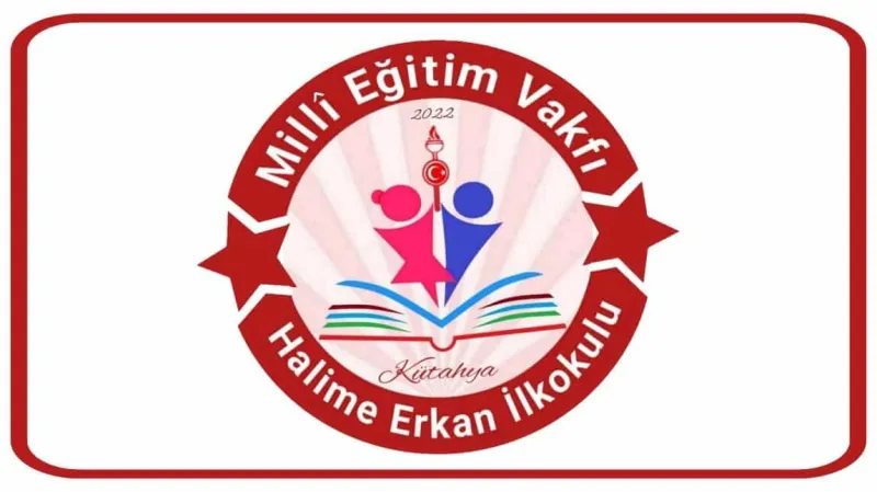 Kütahya Millî Eğitim Vakfı Halime Erkan İlkokulu - Kütahya ilkokulları